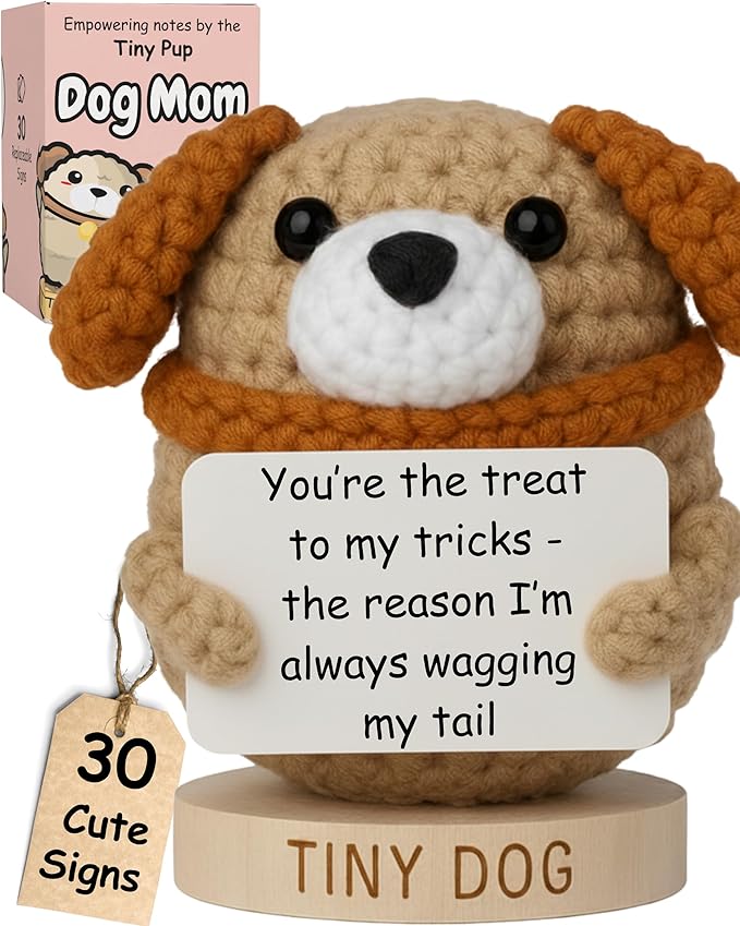 Dog Mom Gifts for Women - Tiny Dog Crochet with 30 Cute Signs for Furr Mama | Funny Birthday Gift for Pet Lovers | Funny Present for Birthday, Christmas, New Puppy | Uplifting Positive Crochet Animal